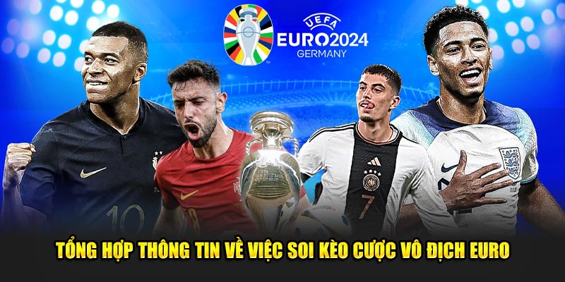 Những thông tin về tỷ lệ kèo khi cược vô địch Euro